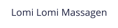 Lomi Lomi Massagen