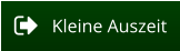 Kleine Auszeit